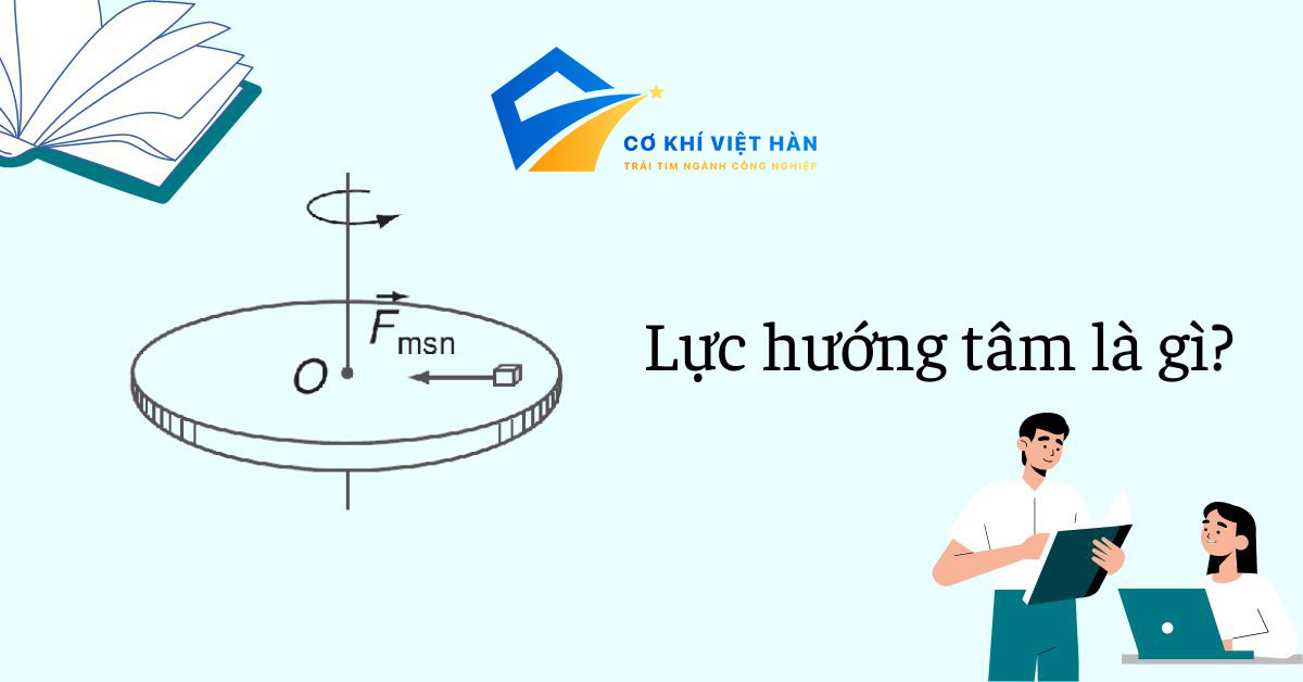 lực hướng tâm là gì