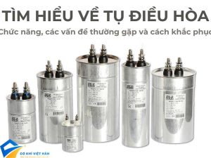 Tụ điều hòa là gì